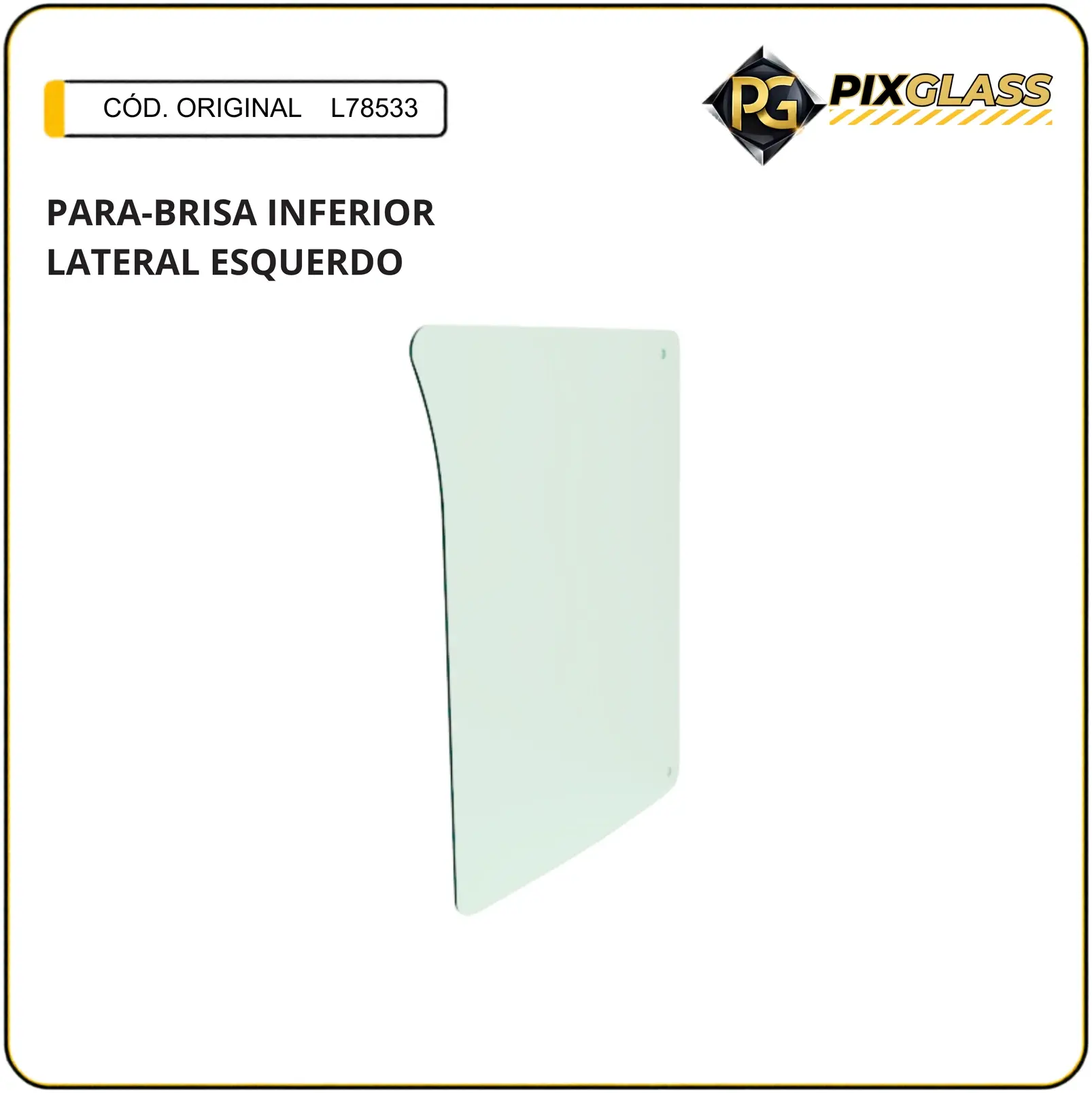 Para-Brisa Inferior Lateral Esquerdo