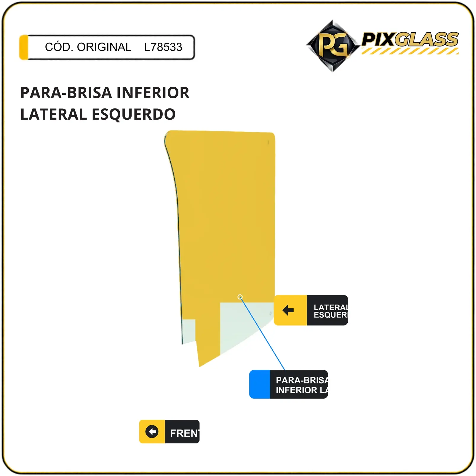 Para-Brisa Inferior Lateral Esquerdo