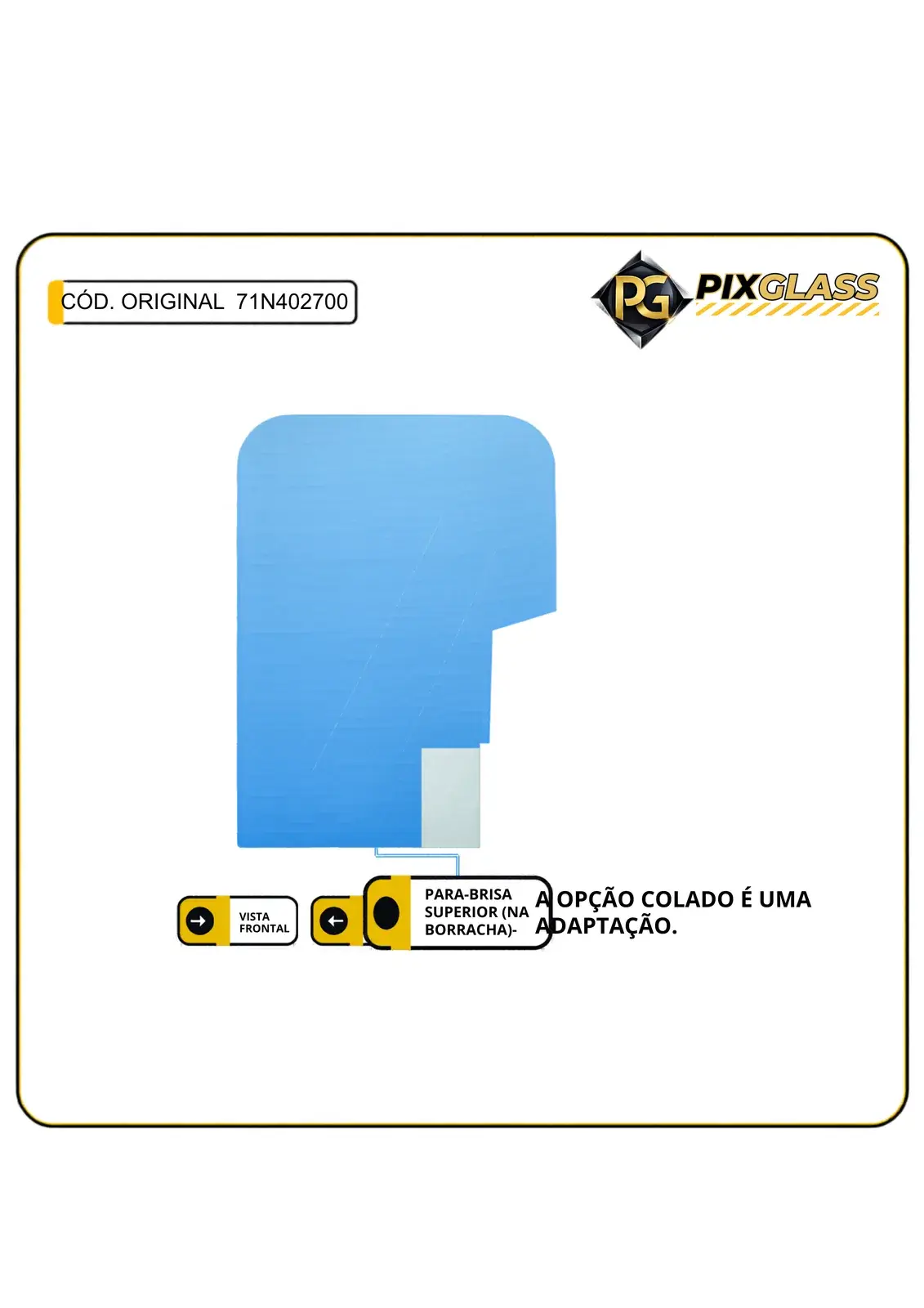 Para-Brisa Superior (NA Borracha)-A Opção Colado É UMA Adaptação.
