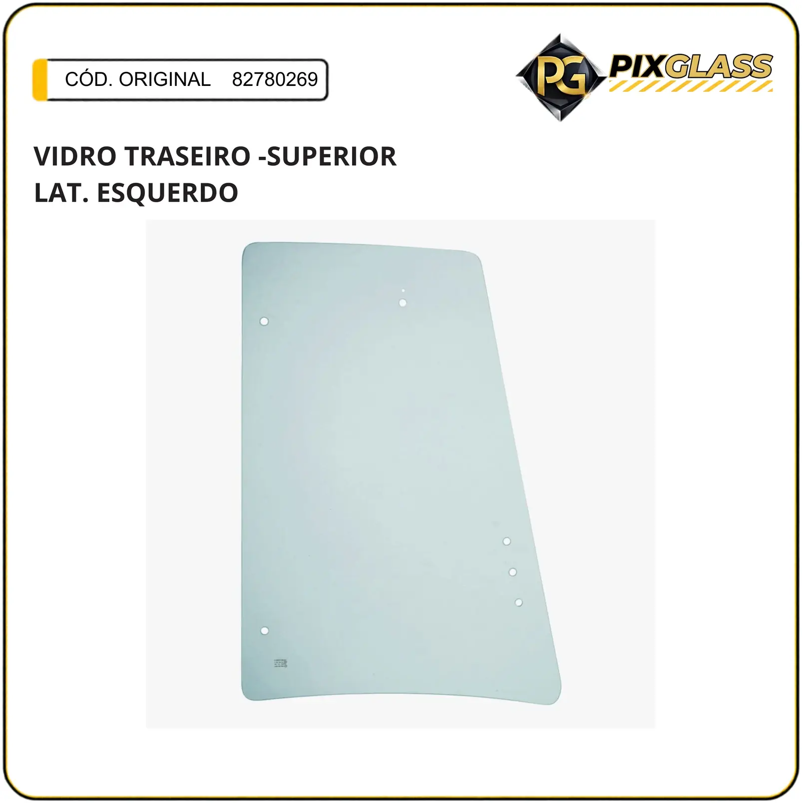 Vidro Traseiro -Superior Lat. Esquerdo.