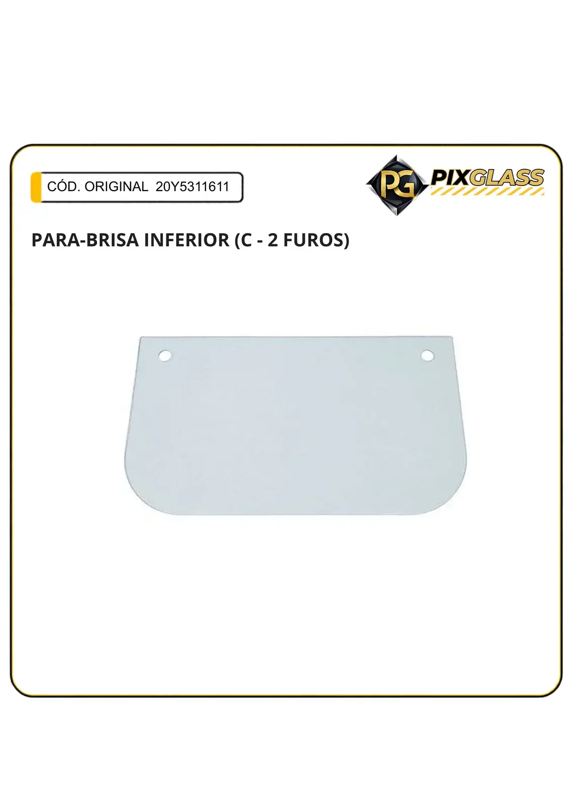 Para-Brisa Inferior (c/2 Furos)